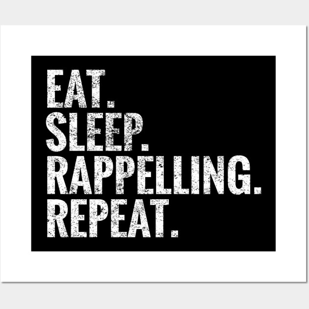 Eat Sleep Rappelling Repeat Wall Art by TeeLogic